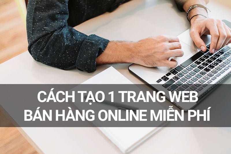 Các bước tạo website bán hàng Online