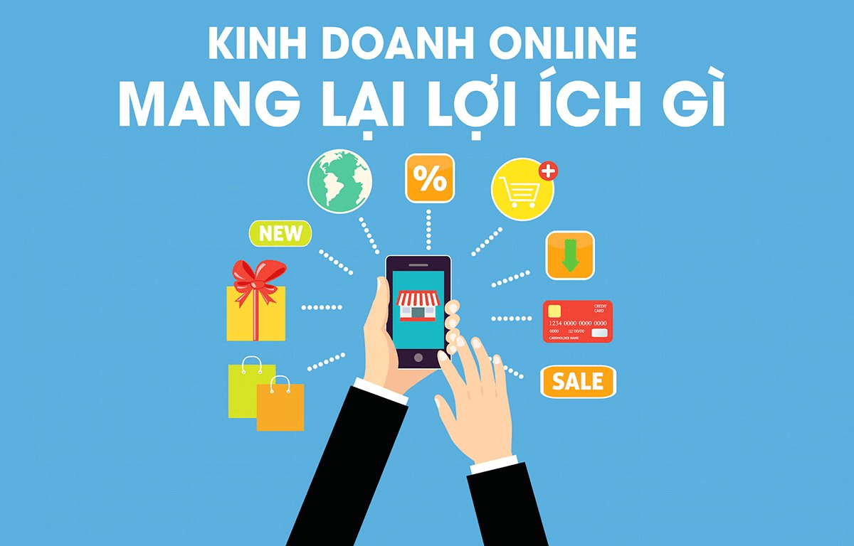 Kinh doanh Online mang lại nhiều lợi ích