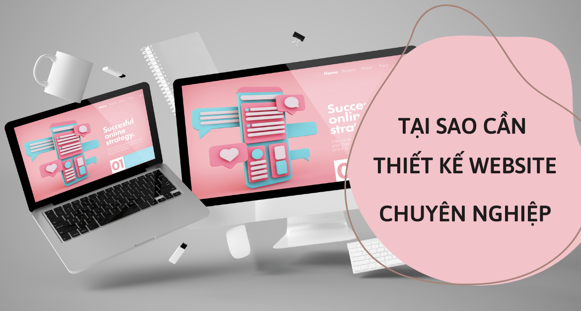 Tại sao cần thiết kế website theo ngành nghề?