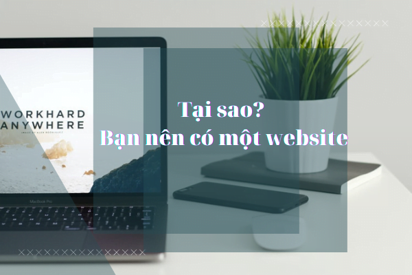 Tại Sao Nên Có Website Cá Nhân cho riêng mình